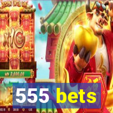 555 bets